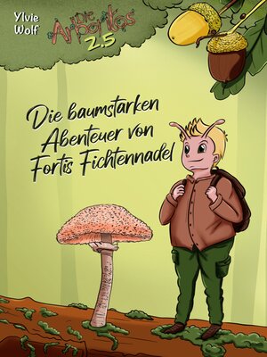 cover image of Die baumstarken Abenteuer von Fortis Fichtennadel